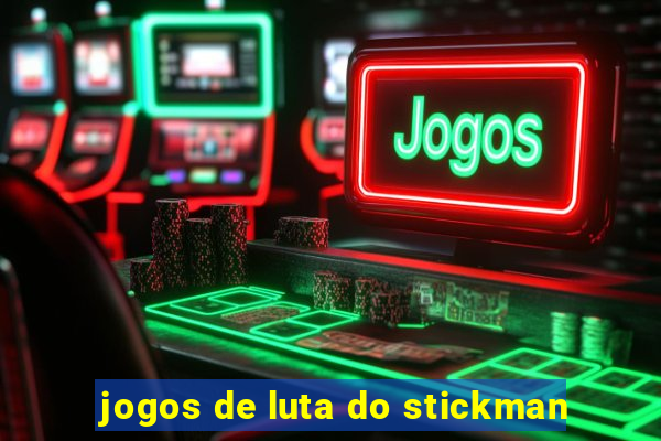 jogos de luta do stickman